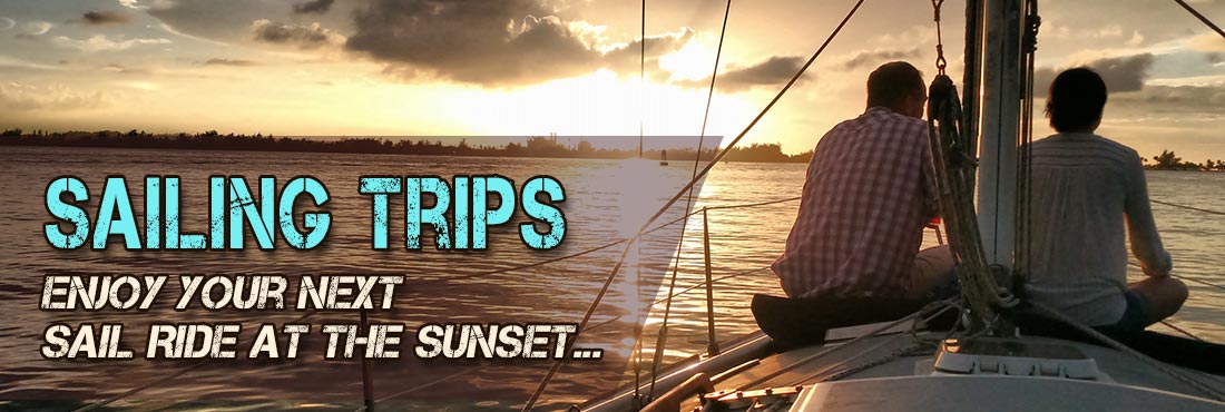 Sailing Trips - Enjoy your Next Sail Ride at the Sunset